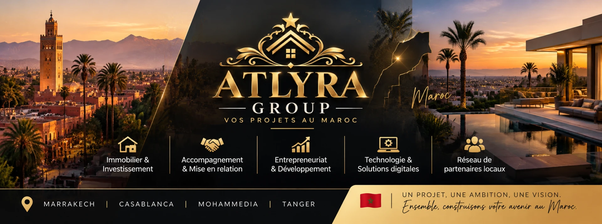 Bannière ATLYRA GROUP : immobilier & investissement, accompagnement, entrepreneuriat, technologie et réseau de partenaires — Marrakech, Casablanca, Mohammedia, Tanger